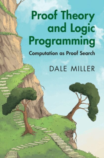 Dale Miller - Proof Theory and Logic Programming, E-bok