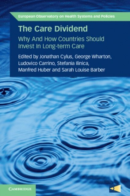 Sarah Louise Barber, Manfred Huber, Stefania Ilinca, Ludovico Carrino, George Wharton, Jonathan Cylus - Care Dividend, E-bok