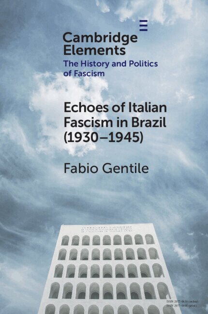 Fabio Gentile - Echoes of Italian Fascism in Brazil (1930-1945), Häftad