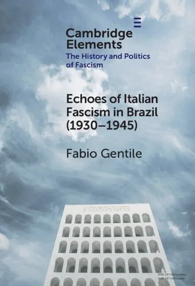 Echoes of Italian Fascism in Brazil (1930-1945)