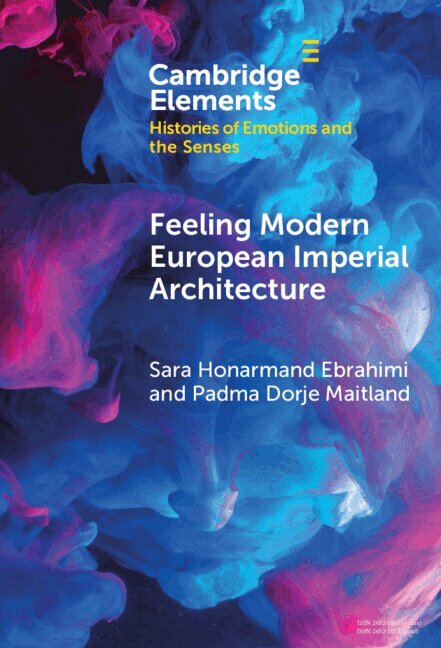Sara Honarmand Ebrahimi, Padma Dorje Maitland - Feeling Modern European Imperial Architecture, Inbunden