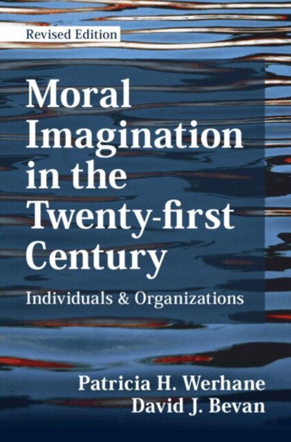 David J. Bevan, Patricia H. Werhane - Moral Imagination in the Twenty-first Century, E-bok