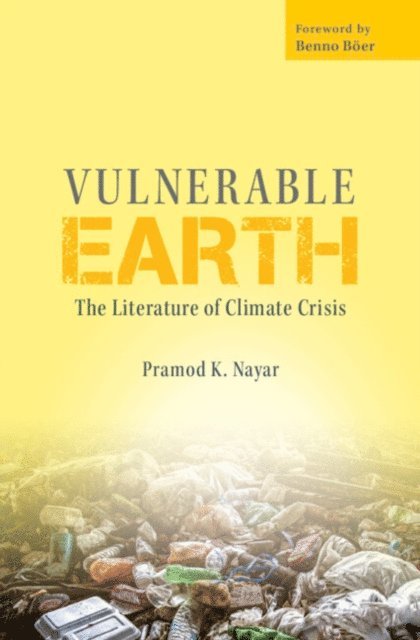 Pramod K. Nayar - Vulnerable Earth, E-bok