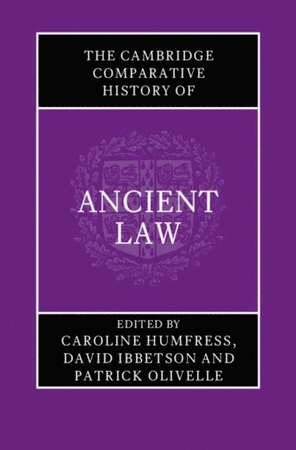Patrick Olivelle, David Ibbetson, Caroline Humfress - Cambridge Comparative History of Ancient Law, E-bok