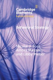 Nicolai J Foss, Ambra Mazzelli, Libby Weber - Behavioral Strategy, Häftad