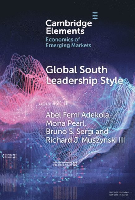 Richard J. Muszynski III, Bruno S. Sergi, Mona Pearl, Abel Femi Adekola - Global South Leadership Style, E-bok