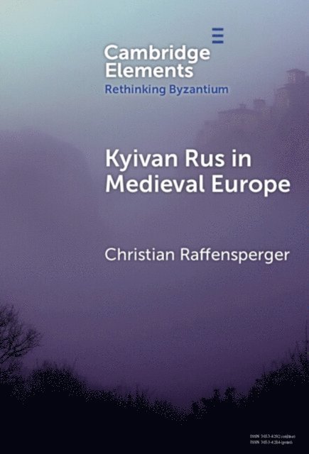 Christian Raffensperger - Kyivan Rus in Medieval Europe, E-bok