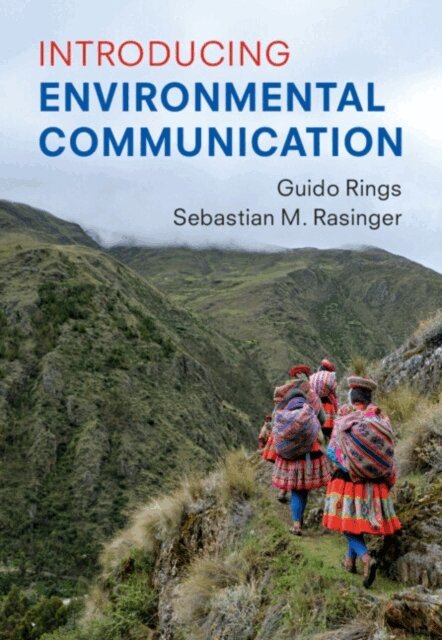 Sebastian M. Rasinger, Guido Rings - Introducing Environmental Communication, E-bok
