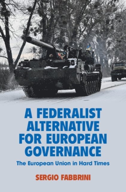 Sergio Fabbrini - Federalist Alternative for European Governance, E-bok