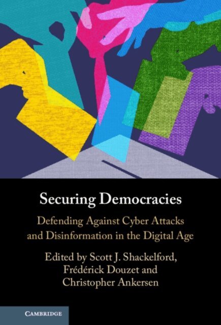 Christopher Ankersen, Frederick Douzet, Scott J. Shackelford - Securing Democracies, E-bok