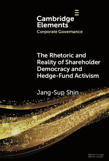 Jan-Sup Shin - Rhetoric and Reality of Shareholder Democracy and Hedge-Fund Activism, E-bok