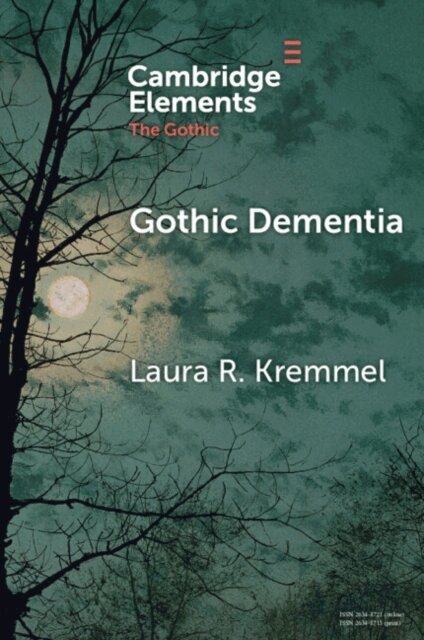 Laura R. Kremmel - Gothic Dementia, E-bok