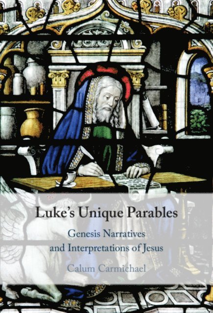 Calum Carmichael - Luke's Unique Parables, E-bok