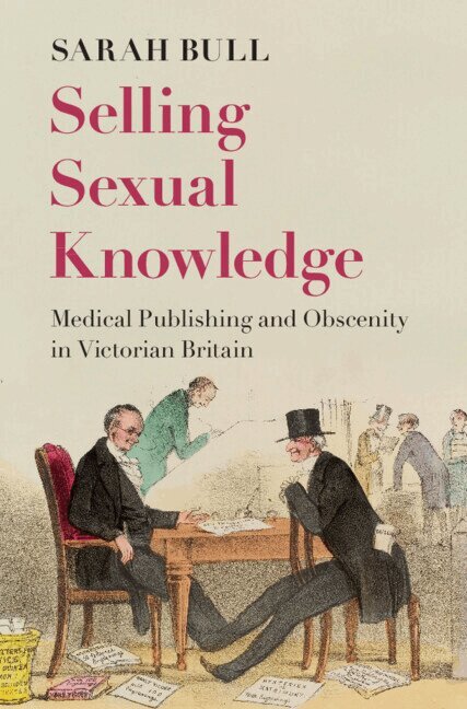 Sarah Bull - Selling Sexual Knowledge, Inbunden