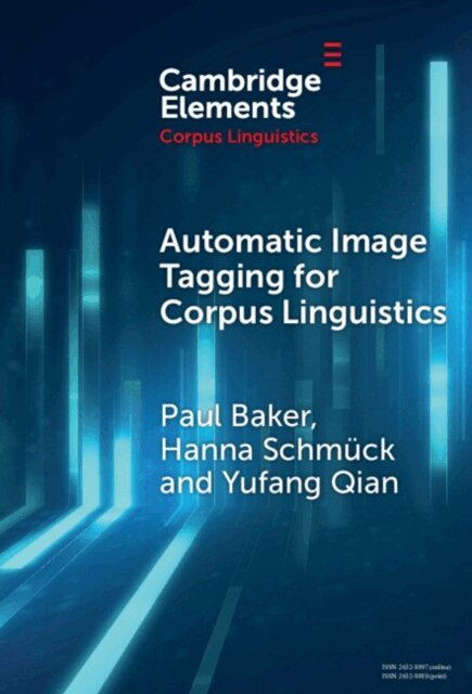 Yufang Qian, Hanna Schmuck, Paul Baker - Automatic Image Tagging for Corpus Linguistics, E-bok