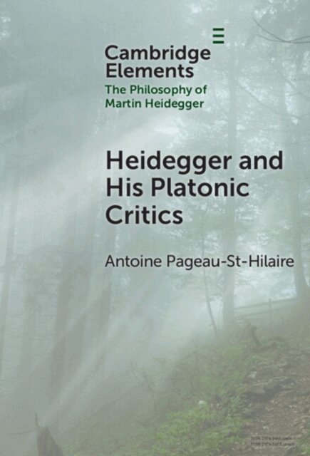 Antoine Pageau-St-Hilaire - Heidegger and His Platonic Critics, E-bok