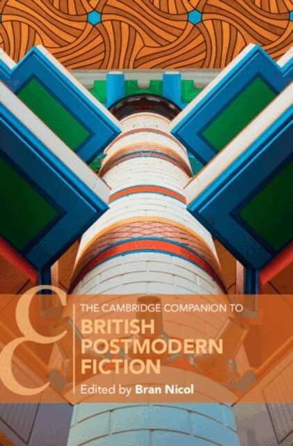 Bran Nicol - Cambridge Companion to British Postmodern Fiction, E-bok