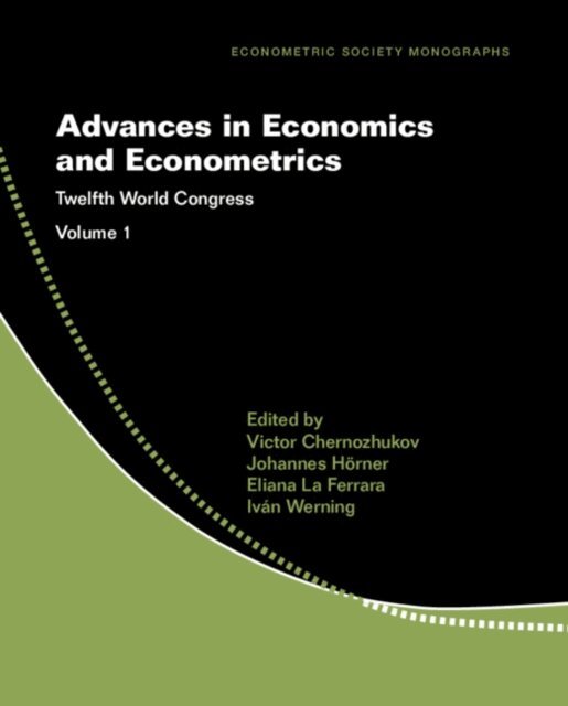 Ivan Werning, Eliana La Ferrara, Johannes Horner, Victor Chernozhukov - Advances in Economics and Econometrics: Volume 1, E-bok