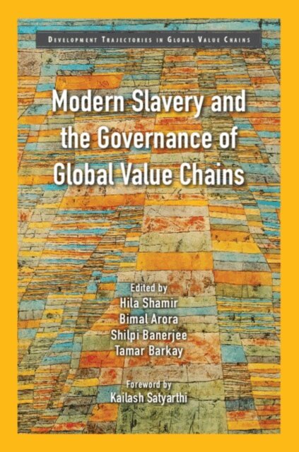 Tamar Barkay, Shilpi Banerjee, Bimal Arora, Hila Shamir - Modern Slavery and the Governance of Global Value Chains, E-bok