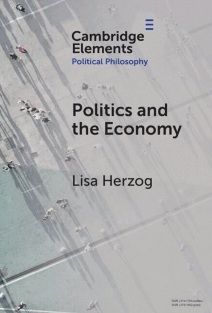 Lisa Herzog - Politics and the Economy, E-bok