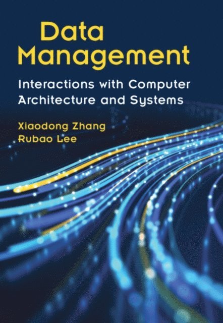 Rubao Lee, Xiaodong Zhang - Data Management, E-bok