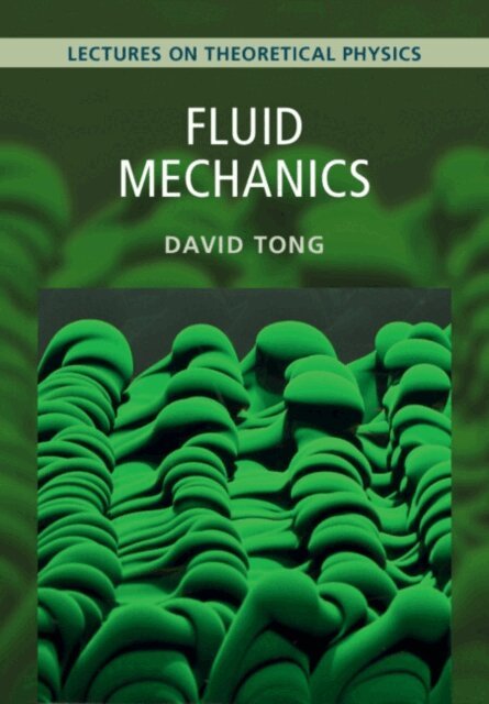 David Tong - Fluid Mechanics: Volume 4, E-bok