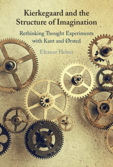 Eleanor Helms - Kierkegaard and the Structure of Imagination, E-bok