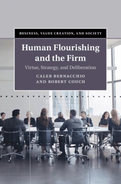 Robert Couch, Caleb Bernacchio - Human Flourishing and the Firm, E-bok