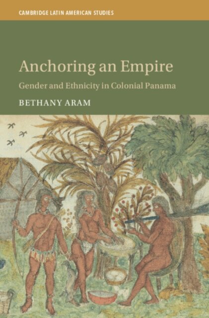 Bethany Aram - Anchoring an Empire, E-bok