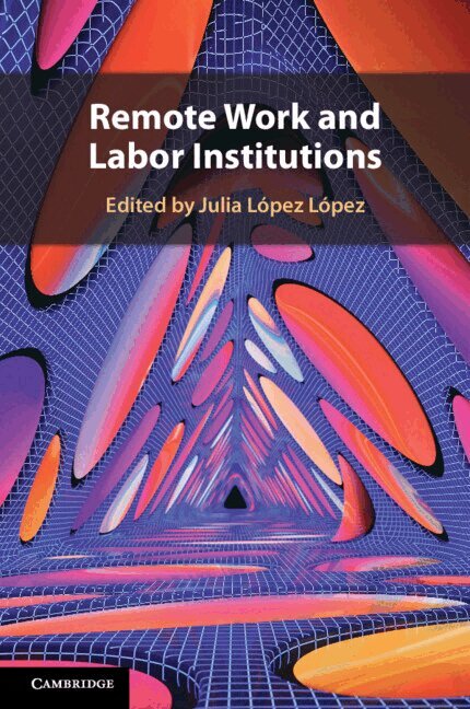 Julia López López - Remote Work and Labor Institutions, Häftad. Tillgänglighet: Lägg i varukorg