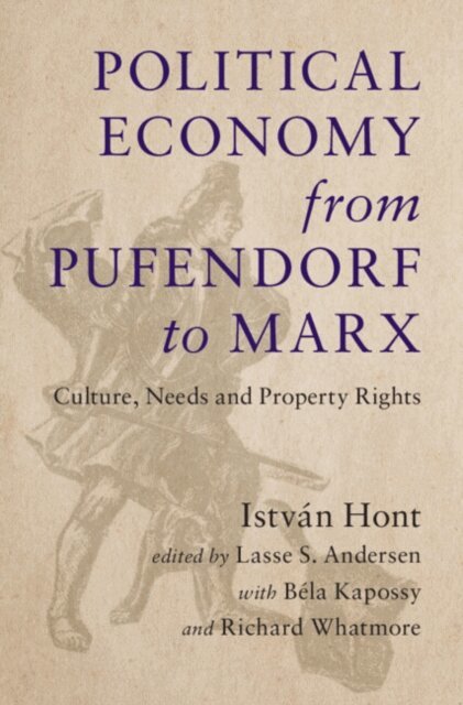 Istvan Hont, Lasse S. Andersen - Political Economy from Pufendorf to Marx, E-bok