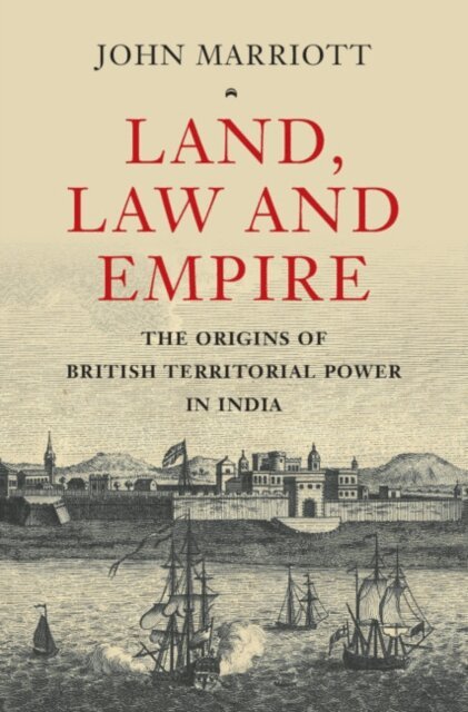 John Marriott - Land, Law and Empire, E-bok
