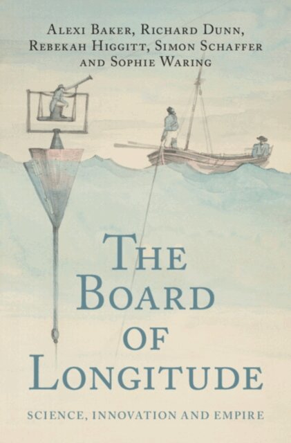 Sophie Waring, Simon Schaffer, Rebekah Higgitt, Richard Dunn, Alexi Baker - Board of Longitude, E-bok
