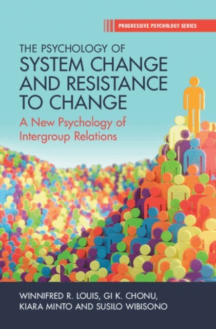 Susilo Wibisono, Kiara Minto, Gi K. Chonu, Winnifred R. Louis - Psychology of System Change and Resistance to Change, E-bok