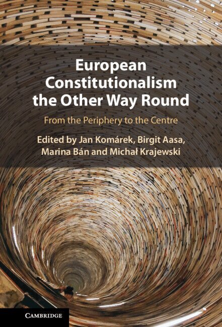 Jan Komárek, Birgit Aasa, Marina Bán, Michał Krajewski - European Constitutionalism the Other Way Round, Inbunden