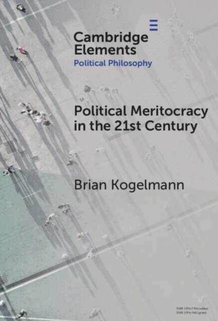 Brian Kogelmann - Political Meritocracy in the 21st Century, E-bok