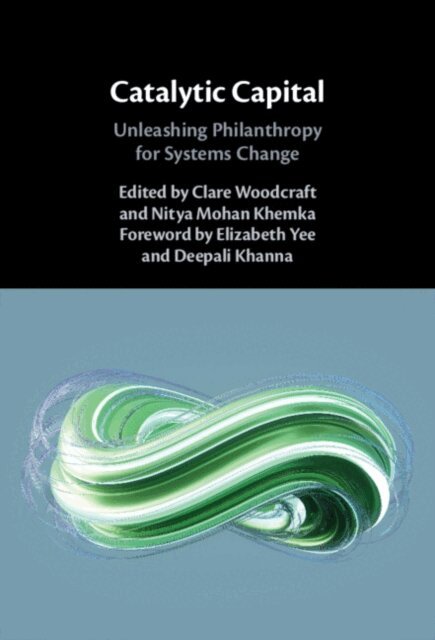 Nitya Mohan Khemka, Clare Woodcraft - Catalytic Capital, E-bok