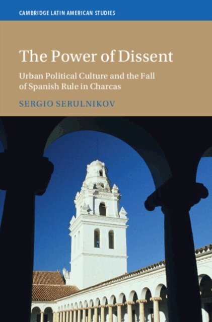 Sergio Serulnikov - Power of Dissent, E-bok