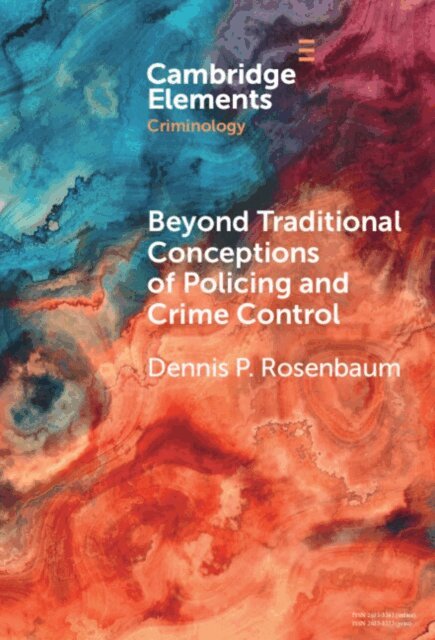 Dennis P. Rosenbaum - Beyond Traditional Conceptions of Policing and Crime Control, E-bok