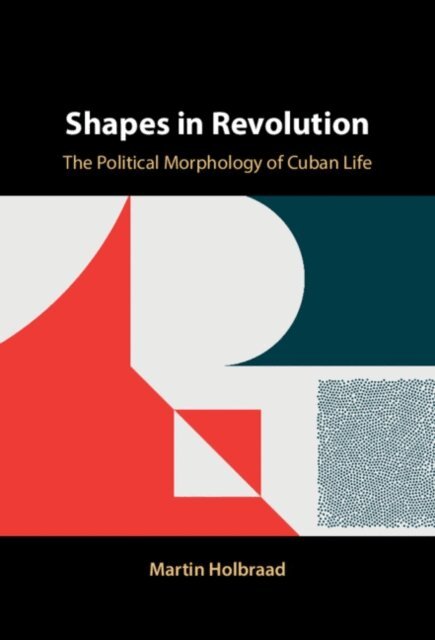 Martin Holbraad - Shapes in Revolution, E-bok