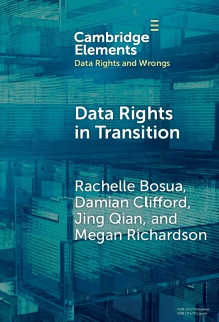 Megan Richardson, Jing Qian, Damian Clifford, Rachelle Bosua - Data Rights in Transition, E-bok