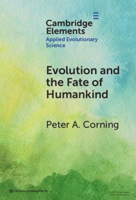Peter A. Corning - Evolution and the Fate of Humankind, E-bok