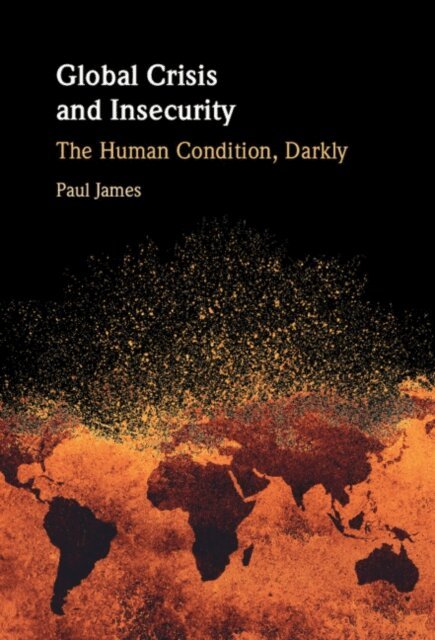 Paul James - Global Crisis and Insecurity, E-bok