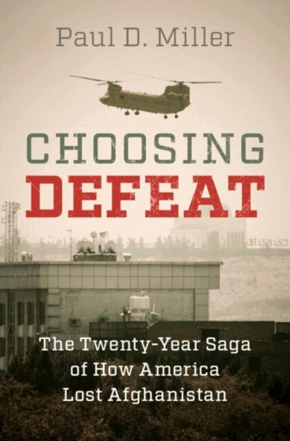 Paul D. Miller - Choosing Defeat, E-bok