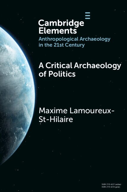 Maxime Lamoureux-St-Hilaire - A Critical Archaeology of Politics, Häftad