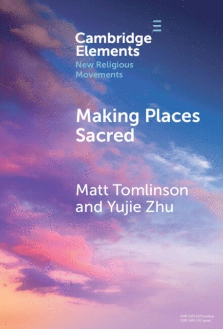 Yujie Zhu, Matt Tomlinson - Making Places Sacred, E-bok