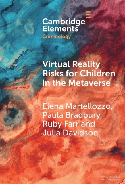 Julia Davidson, Ruby Farr, Paula Bradbury, Elena Martellozzo - Virtual Reality Risks for Children in the Metaverse, E-bok