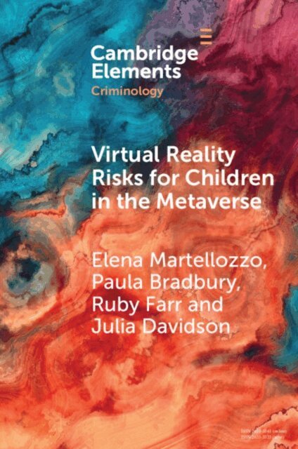 Julia Davidson, Ruby Farr, Paula Bradbury, Elena Martellozzo - Virtual Reality Risks for Children in the Metaverse, E-bok