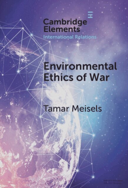Tamar Meisels - Environmental Ethics of War, E-bok