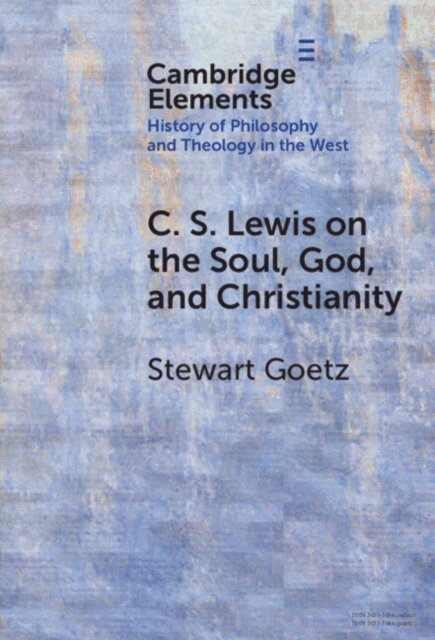 Stewart Goetz - C. S. Lewis on the Soul, God, and Christianity, E-bok